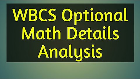 WBCS Optional Math | Wbcs optional subject | Wbcs optional paper | Wbcs optional math Syllabus |