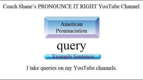 How to pronounce QUERY - American Pronunciation, Definition and Example Sentence for ESL Students