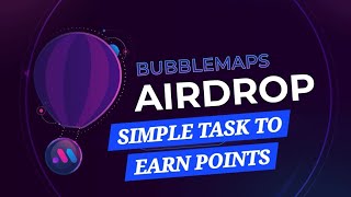 HOW TO EARN MORE POINTS ON BUBBLEMAPS (Simple task to earn you more points on Bubblemaps)