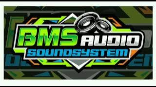 JINGLE..BMS AUDIO versi. dj.trap bongkar