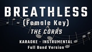BREATHLESS - FEMALE KEY - FULL BAND KARAOKE - INSTRUMENTAL - THE CORRS
