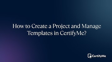 How to Create a Project and Manage Templates in CertifyMe?