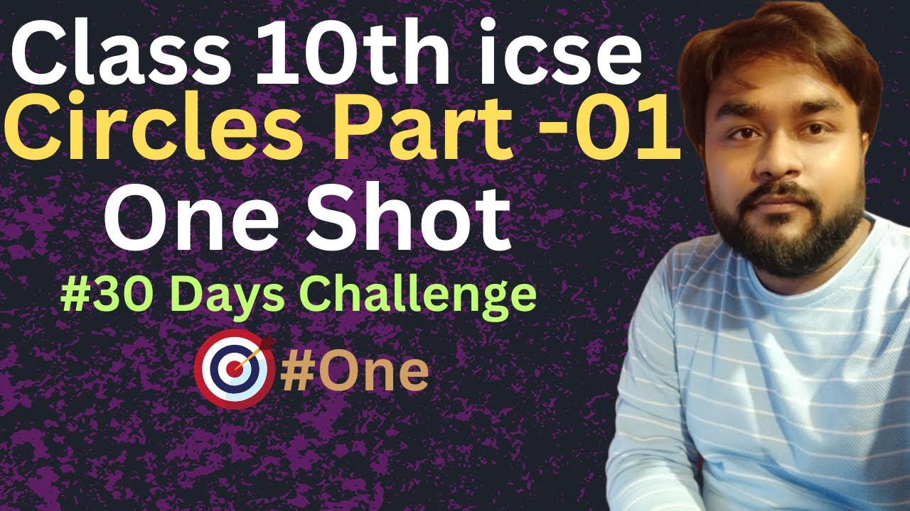 Class 10th ICSE Circles Complete One Shot Part-01 #mraparimit # ...
