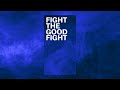 Fight the Good Fight Pt 3 - May 15, 2022 | Pastor Demond