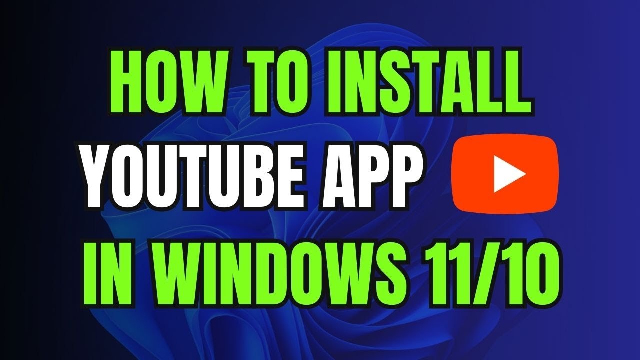 How to Download & Install YouTube App in Windows 11/10 PC or Laptop ...