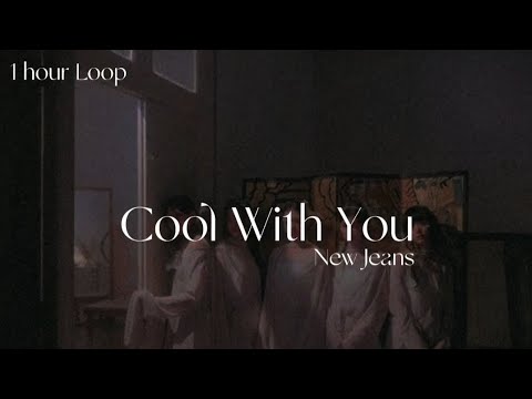 Cool With You - New Jeans - 1 hour Loop with Lyrics - YouTube