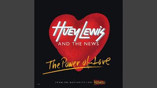 Huey Lewis And The News - The Power Of Love (Single Version) [Audio HQ]