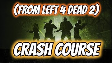 Left 4 Dead (From L4D2) Walkthrough - Crash Course