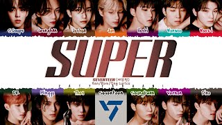SEVENTEEN (세븐틴) - 'Super' (손오공) (Han-Rom-Eng)