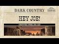 Hey Joe - Dark Country Outlaw | Música de Faroeste (Letra)
