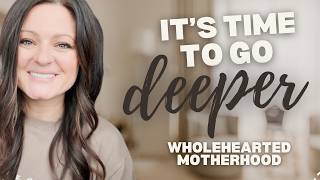 Mama, it's time to go deeper.