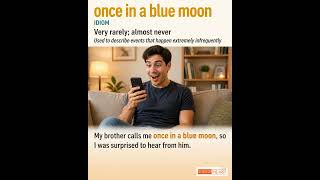 Once In A Blue Moon: English expression meaning and example