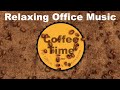 Music for Office: 3 HOURS Music for Office Playlist and Music For Office Work