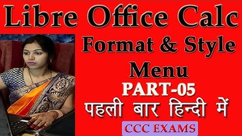 libre office calc|| format menu in hindi||style menu || libre office format tab tutorial