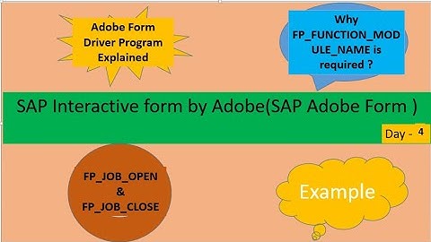 Class 4| SAP Adobe Form Tutorial | Adobe Form Driver Program | FP_JOB_OPEN | FP_FUNCTION_MODULE_NAME