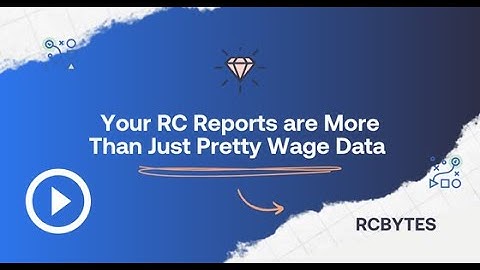 Your RC Reports are More Than Just Pretty Wage Data