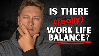 Brutally Honest Truth about Work Life Balance in the Trades!