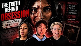 The Disturbing Truth Behind Obsession