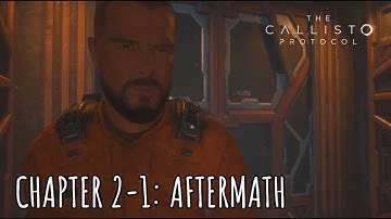 [Callisto Protocol] Chapter 2-1: Aftermath Gameplay