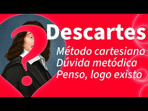 Entenda DESCARTES de forma simples: Método cartesiano, Dúvida metódica, Cogito