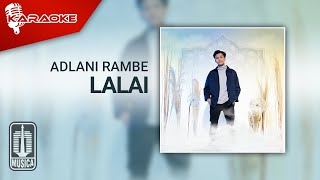Adlani Rambe - Lalai (Official Karaoke Video)