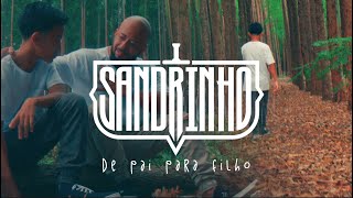 SANDRINHO - DE PAI PRA FILHO