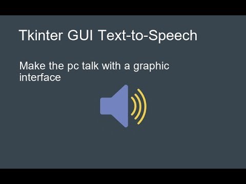 Tkinter GUI text-to-speech: make the pc talk