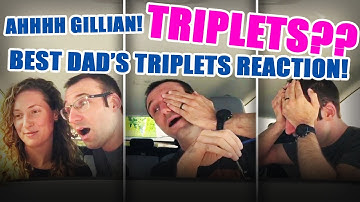 Triplets! What Ahhh Gillian! Triplets?? Dad