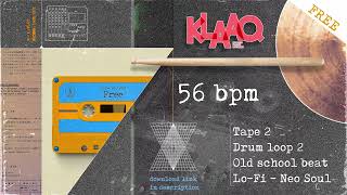 Lo-Fi Neo Soul - Drum Loop 2 | Tape 2  - 56 BPM | YO! The 90s called (FREE SAMPLE PACK)