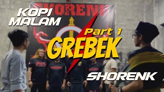 Grebek Markas SHORENK || eps1