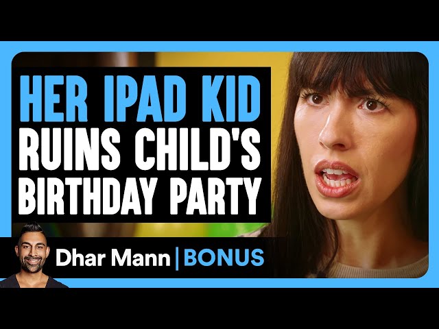 IPAD KID Ruins CHILD'S BIRTHDAY Party | Dhar Mann Bonus! class=