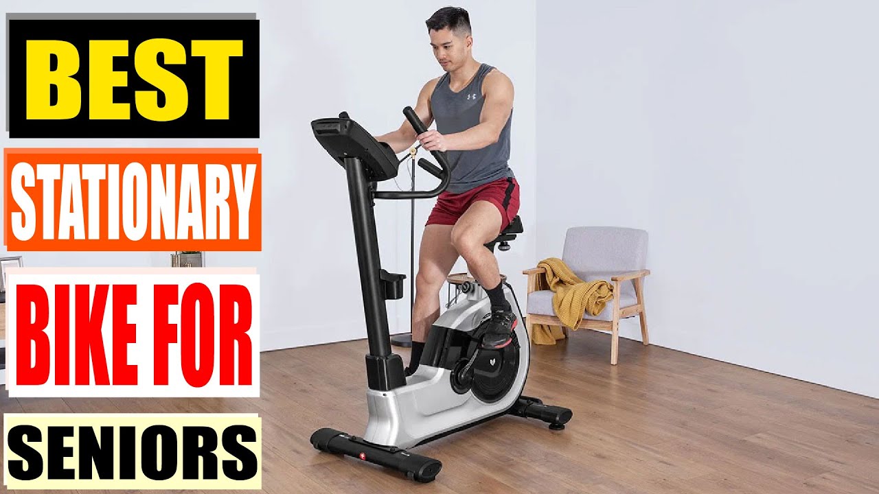 Best Stationary Bikes for Seniors: Improve Health & Fitness Best Stationary Bikes for Seniors: Improve Health & Fitness