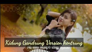 Kidung GANDRUNG,, VERSION KENTRUNG,, GUYON WATON