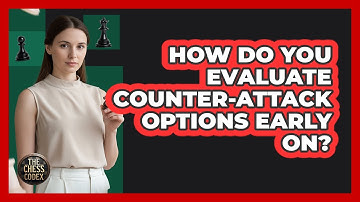 How Do You Evaluate Counter-Attack Options Early On?