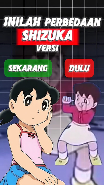 Kenapa Shizuka Sekarang Beda Banget!? 🤔 Dulu vs Sekarang#doraemon