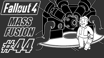 Fallout 4 MASS FUSION - PC Gameplay Walkthrough Part 44