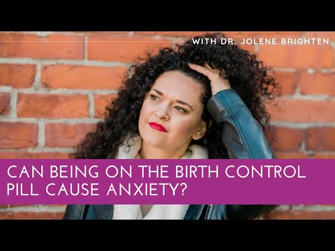 can-being-on-the-pill-cause-anxiety?---dr.-jolene-brighten