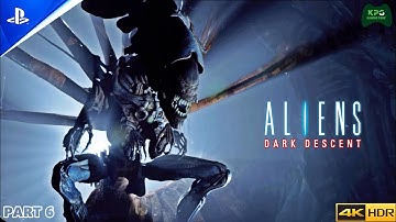 Aliens: Dark Descent (PS5) - Gameplay 4K | Part 6 - Xenomorph Queen