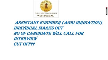 WBPSC  ASSISTANT ENGINEER (AGRI IRRIGATION) INDIVIDUAL MARKS OUT|EXPECTED CUT OFF