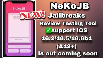 NekoJB Jailbreak review testing tool support iOS 16.2/16.5/16.6b1 (A12+) is out coming soon