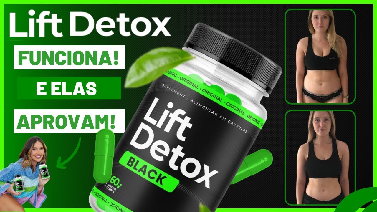 LIFT DETOX FUNCIONA? É SEGURO? COMO TOMAR? REVELEI TODA A VERDADE
