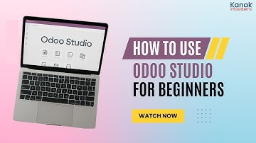 How to Use Odoo Studio- For Beginners | A Complete Step-by-Step Guide