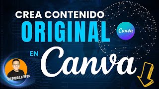 Crea CONTENIDO Original en Canva