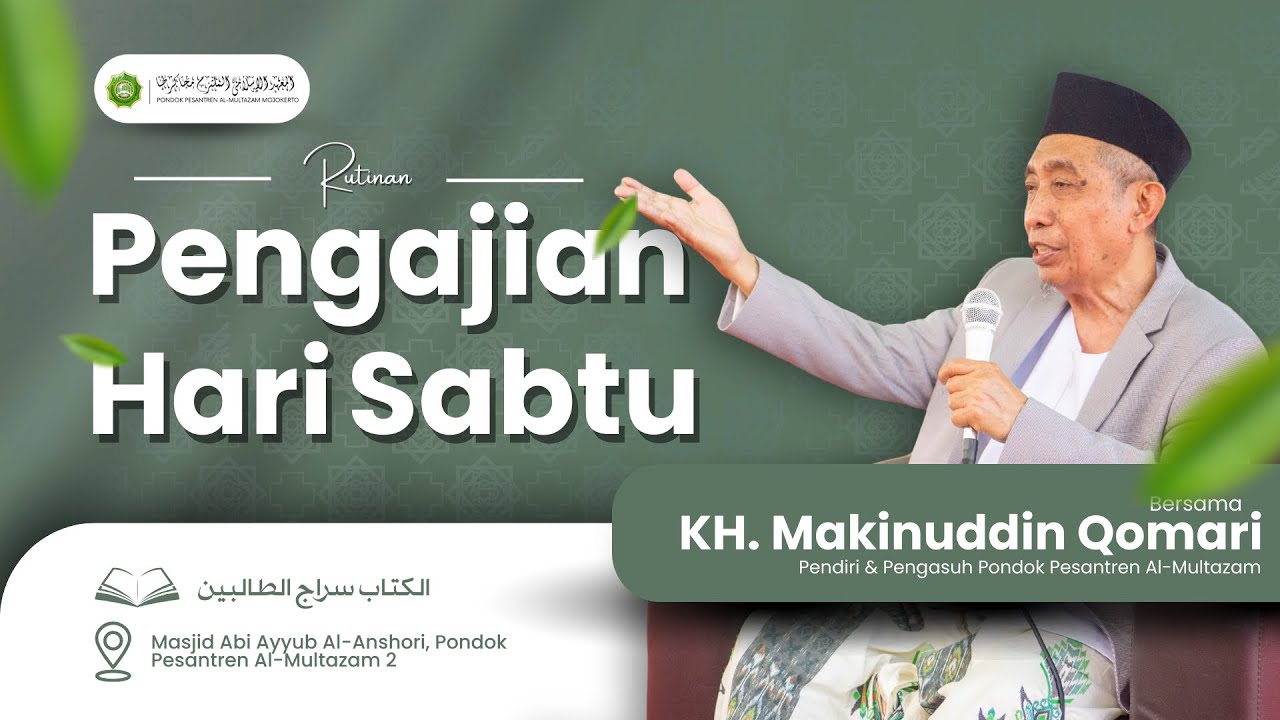 Pengajian Rutin Hari Sabtu bersama KH. Makinuddin Qomari | 7 Februari 2026