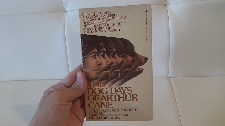 THE DOG DAYS OF ARTHUR CANE T. ERNESTO BETHANCOURT...