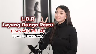 Loro Ati  - L.D.R Layang Dungo Restu (Cover by Dyah Novia)