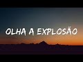 Olha A Explosão  (Letra/Lyrics)