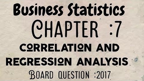 coefficient of correlation (r), Business statistics, chapter 7, part:1