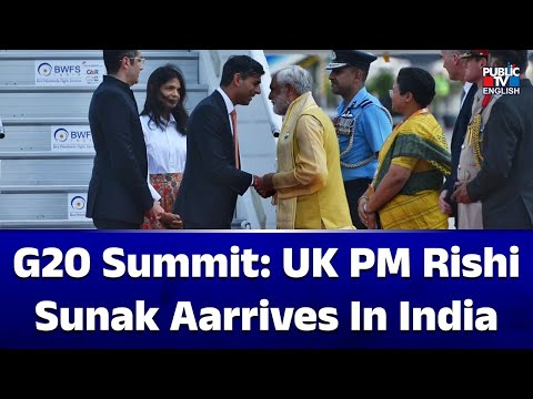 G20 Summit: UK PM Rishi Sunak, His Wife Arrive In India | Public TV English