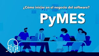 ¿Cómo iniciar en el negocio del software?  PyMES